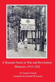 Front cover_A Russian Nurse in War and Revolution