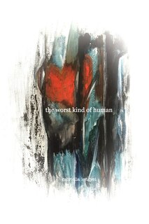 Front cover_The worst kind of human