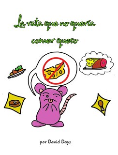 Front cover_La rata que no quería comer queso