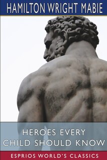 Couverture_Heroes Every Child Should Know (Esprios Classics)