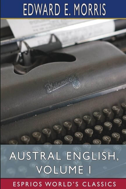 Front cover_Austral English, Volume I (Esprios Classics)
