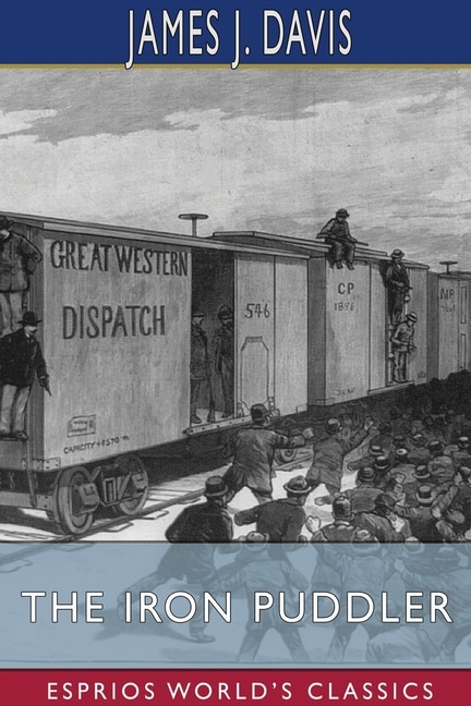 Front cover_The Iron Puddler (Esprios Classics)