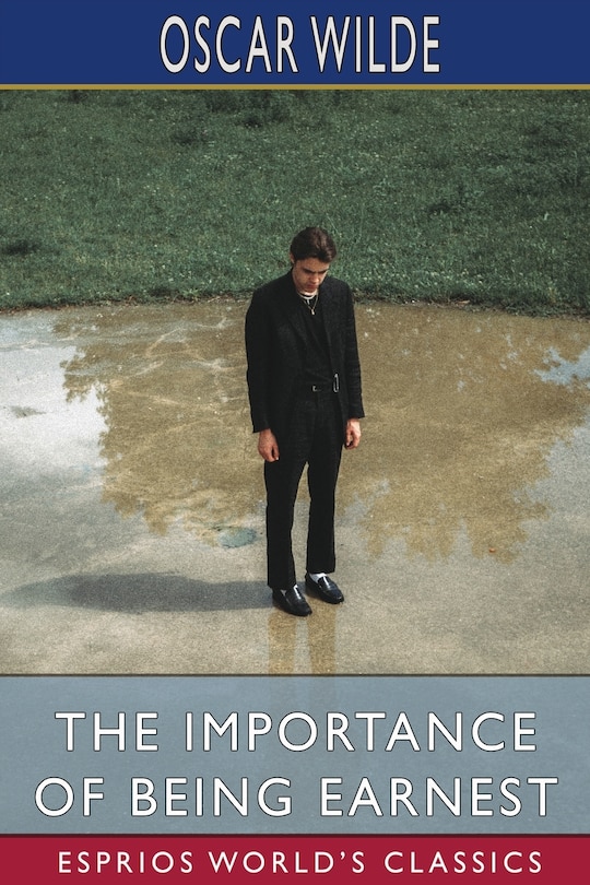 Couverture_The Importance of Being Earnest (Esprios Classics)