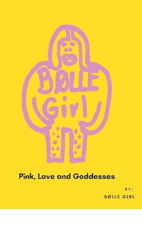 Front cover_Pink, Love and Goddesses