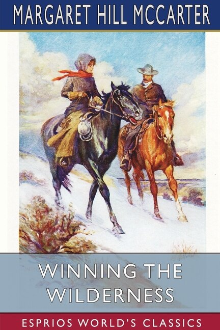 Front cover_Winning the Wilderness (Esprios Classics)