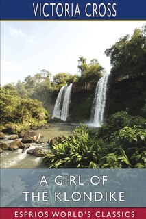 Front cover_A Girl of the Klondike (Esprios Classics)