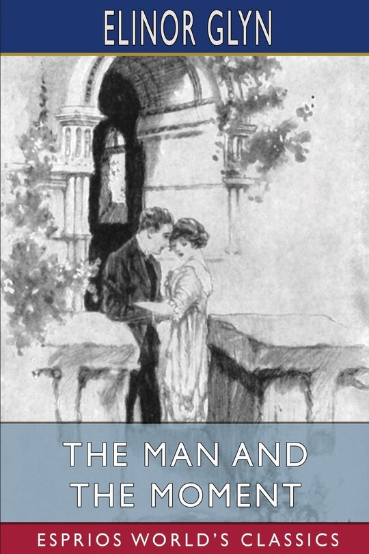 Couverture_The Man and the Moment (Esprios Classics)