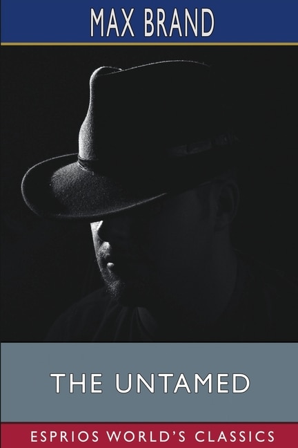 Front cover_The Untamed (Esprios Classics)