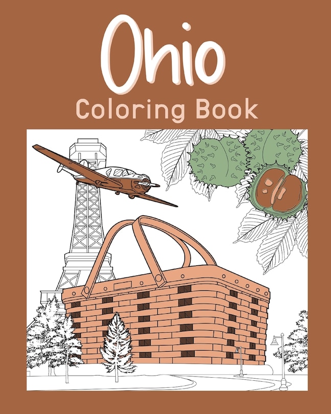 (Edit -Invite only) Ohio Coloring Book: Painting on USA States Landmarks and Iconic, Funny Stress Relief Pictures