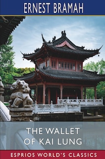 Front cover_The Wallet of Kai Lung (Esprios Classics)