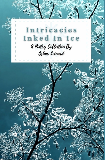 Front cover_Intricacies Inked In Ice