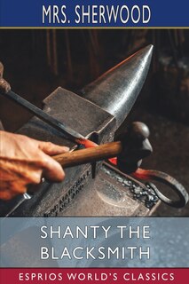 Front cover_Shanty the Blacksmith (Esprios Classics)
