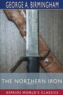 Front cover_The Northern Iron (Esprios Classics)