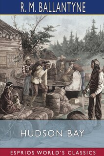 Front cover_Hudson Bay (Esprios Classics)