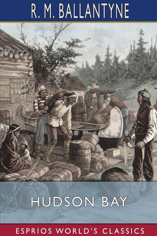 Front cover_Hudson Bay (Esprios Classics)