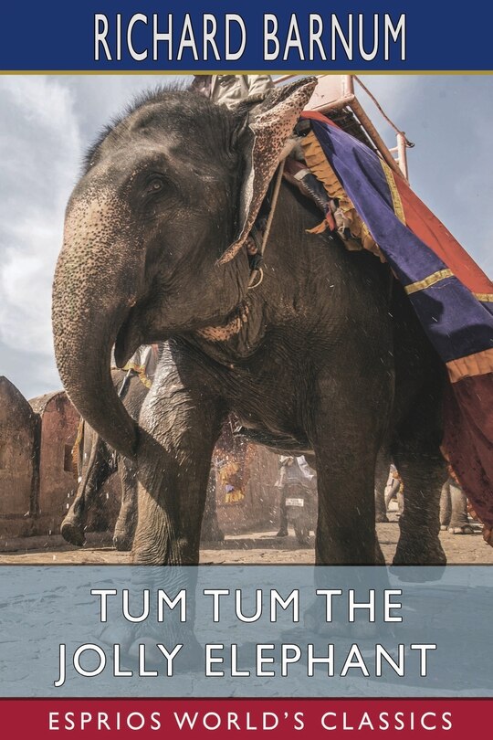 Front cover_Tum Tum the Jolly Elephant (Esprios Classics)