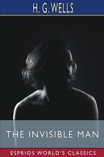 Front cover_The Invisible Man (Esprios Classics)