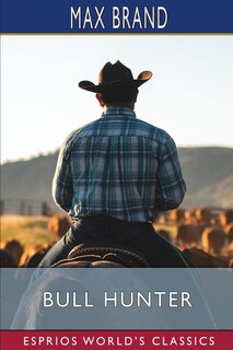 Front cover_Bull Hunter (Esprios Classics)
