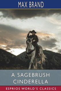 Front cover_A Sagebrush Cinderella (Esprios Classics)