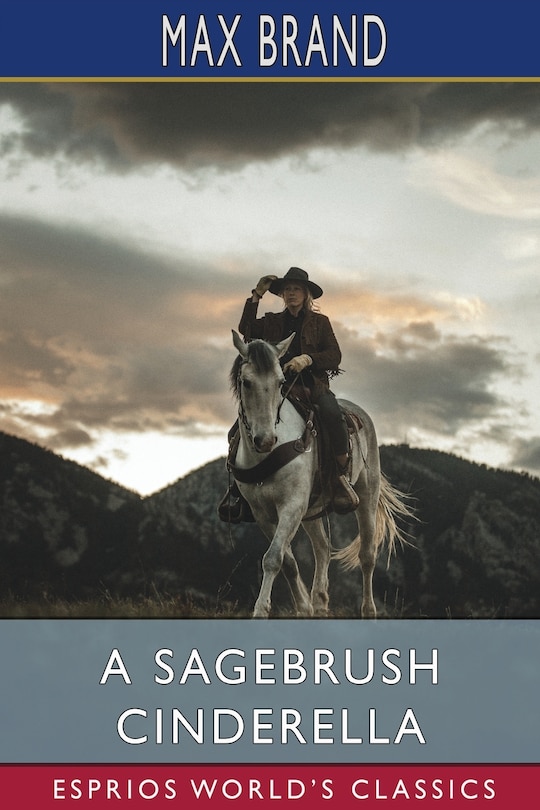 Front cover_A Sagebrush Cinderella (Esprios Classics)