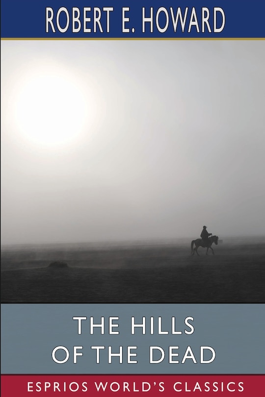 Front cover_The Hills of the Dead (Esprios Classics)