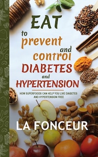 Couverture_Eat to Prevent and Control Diabetes and Hypertension - Full Color Print
