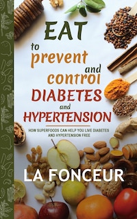 Couverture_Eat to Prevent and Control Diabetes and Hypertension