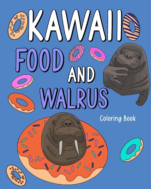 Front cover_Kawaii Food and Walrus Coloring Book