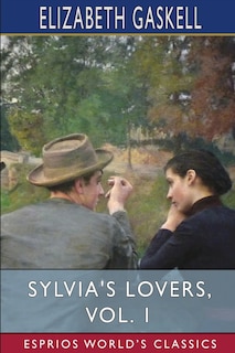 Front cover_Sylvia's Lovers, Vol. 1 (Esprios Classics)