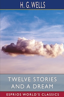 Front cover_Twelve Stories and a Dream (Esprios Classics)