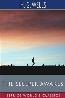 Front cover_The Sleeper Awakes (Esprios Classics)