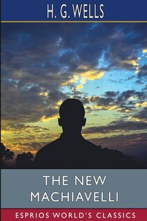 Couverture_The New Machiavelli (Esprios Classics)
