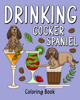 Front cover_Drinking Cocker Spaniel Coloring Book