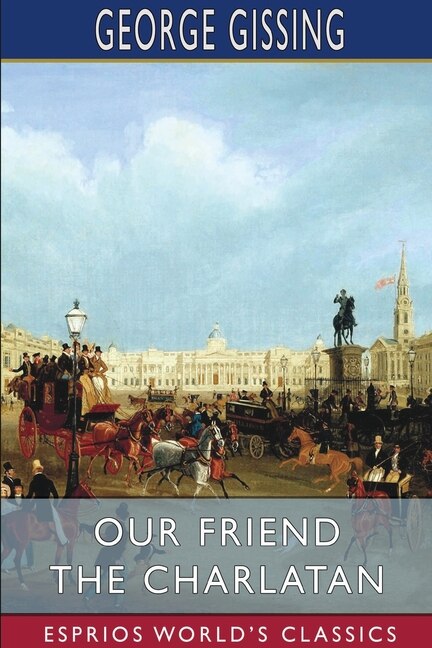 Front cover_Our Friend the Charlatan (Esprios Classics)