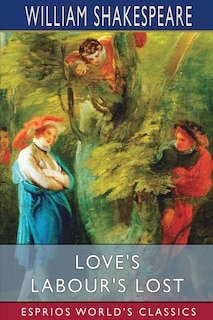Front cover_Love's Labour's Lost (Esprios Classics)