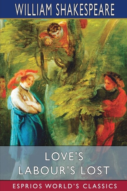 Front cover_Love's Labour's Lost (Esprios Classics)