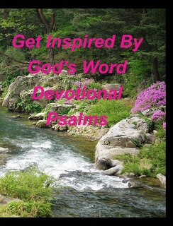 Front cover_Get Inspired By God's Word Devotional Psalms