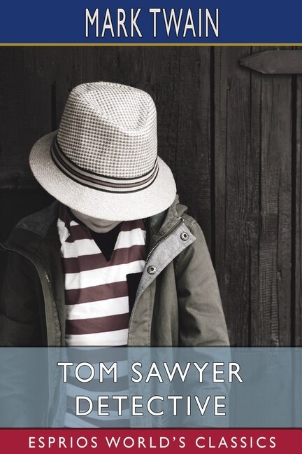 Front cover_Tom Sawyer Detective (Esprios Classics)