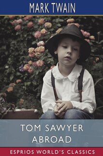 Front cover_Tom Sawyer Abroad (Esprios Classics)