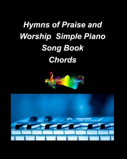 Front cover_Hyns of Praise and Worship Simple Piano Song Book Chords