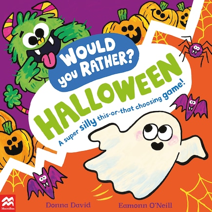 Would You Rather: Halloween: A super silly this-or-that choosing game!