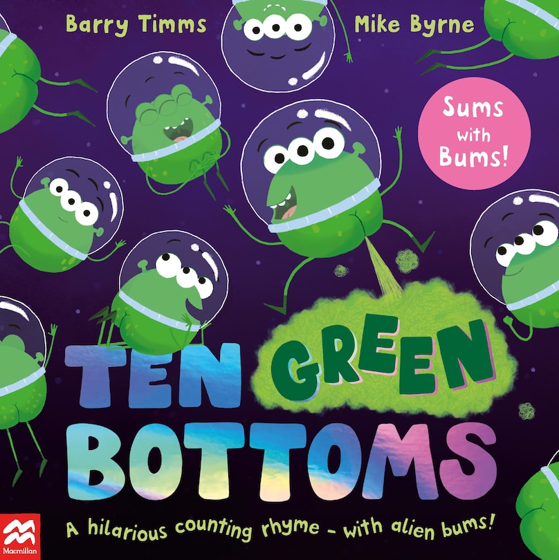 Ten Green Bottoms: A hilarious counting rhyme - with alien bums!