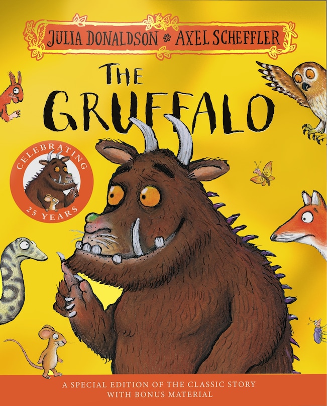 The Gruffalo 25th Anniversary Edition: A Special Edition of the Classic Story with Bonus Materials