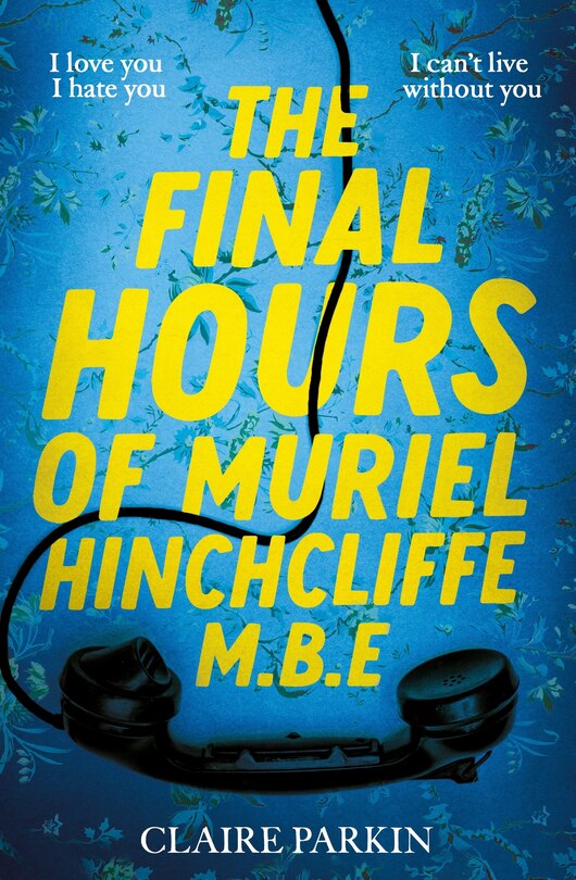 Front cover_The Final Hours of Muriel Hinchcliffe M.B.E