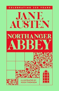 Front cover_Northanger Abbey: Celebrating 250 Years of Jane Austen