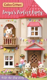 Front cover_Calico Critters: Freya's Perfect Party