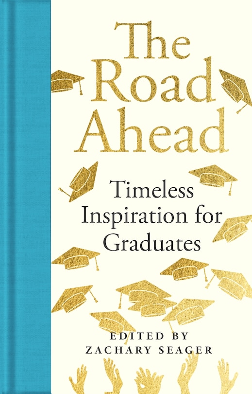 Couverture_The Road Ahead: Timeless Inspiration for Graduates