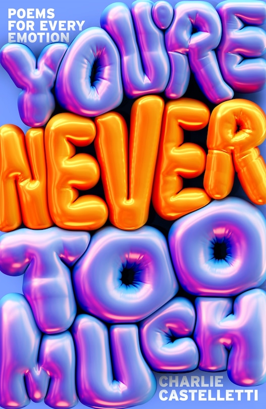 Couverture_You're Never Too Much: Poems for Every Emotion