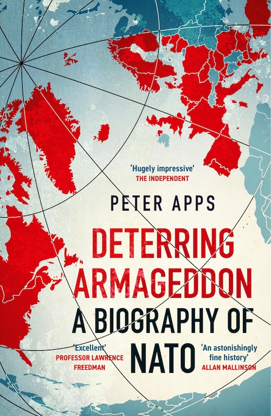 Front cover_Deterring Armageddon: A Biography of NATO