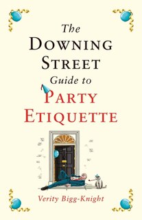 Front cover_The Downing Street Guide to Party Etiquette